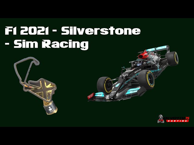 F1 2021 Racing - Silverstone (Sim Racing)