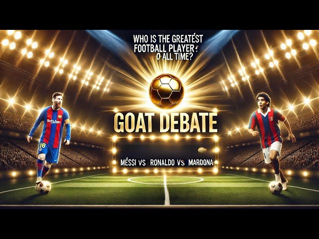 ⚽ Who Is the Greatest Football Player of All Time? Messi, Ronaldo, Pele & Maradona 🌍 GOAT Debate!