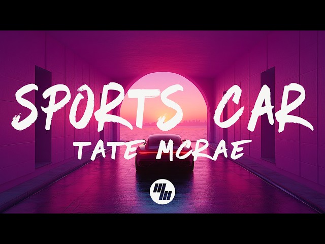 Tate McRae - Sports car (Lyrics)