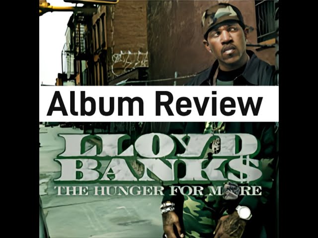 Lloyd Banks The Hunger For More Album Review