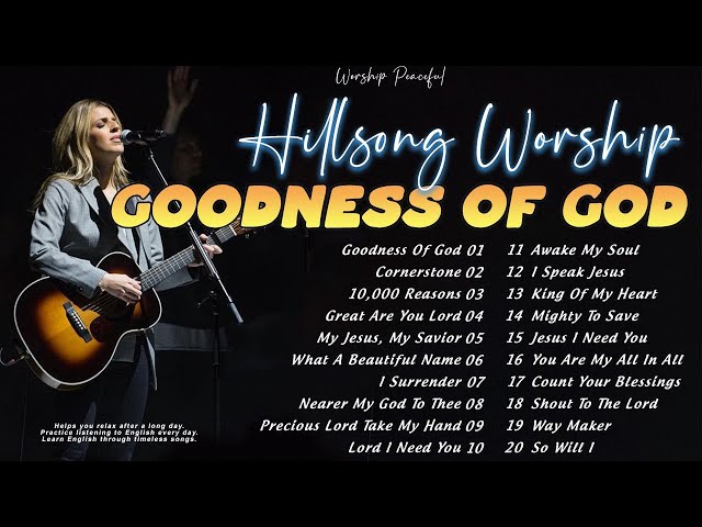 Goodness Of God ~ Hillsong United Playlist 2024 ~ Praise & Worship Songs Lyrics ️🎧 Learn English