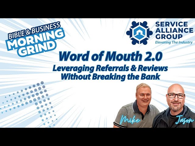 Word of Mouth 2.0 - Leveraging Referrals and Reviews Without Breaking the Bank