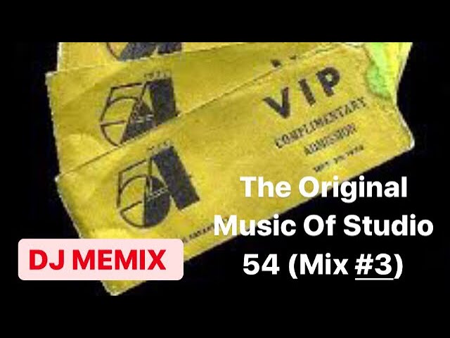 The Original Music Of Studio 54 (Mix #3)