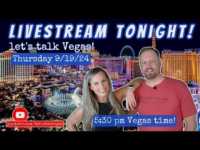 Let's talk about Vegas!  Thursday night LIVE with Show Me Vegas!