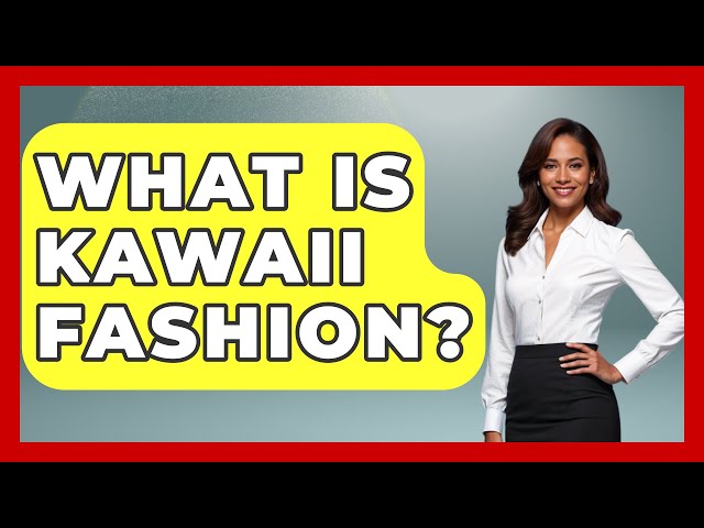 What Is Kawaii Fashion? - Japan Past and Present