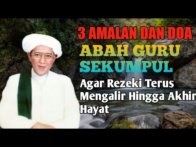 3 Amalan dan Doa Abah Guru Sekumpul Agar Rezeki Terus Mengalir Hingga Akhir Hayat !