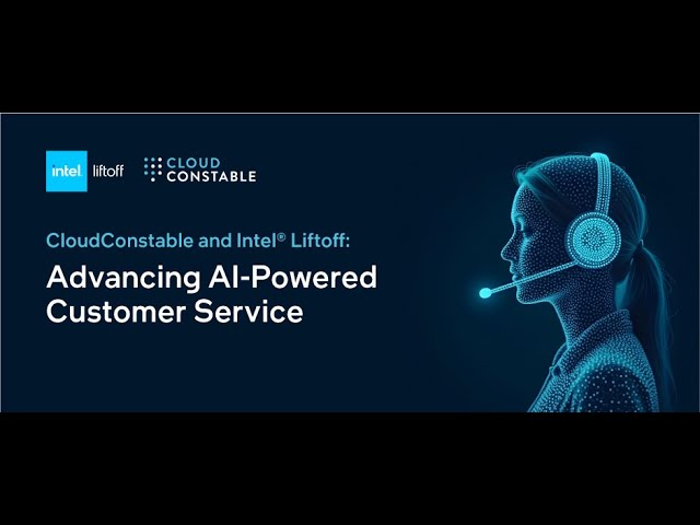 How CloudConstable's AVA AI Enhances Customer Interactions | Intel Software