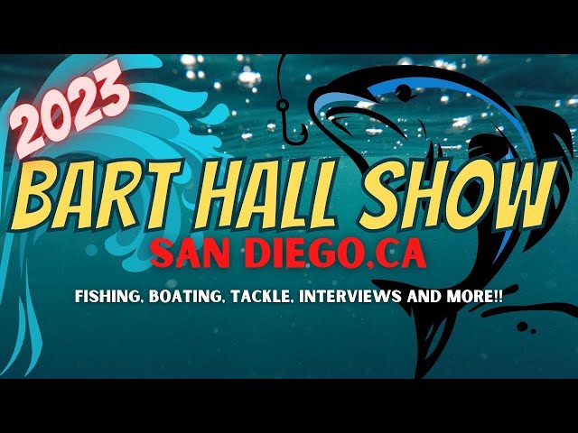 BART HALL SHOW 2023 | SAN DIEGO, CA 🎣🐟 | Del Mar Fairgrounds