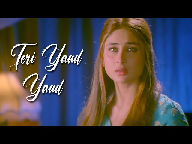 Teri Yaad Yaad Yaad - Lyrical | GHULAM ALI | Bewafaa | Kareena Kapoor Sad Bollywood Song