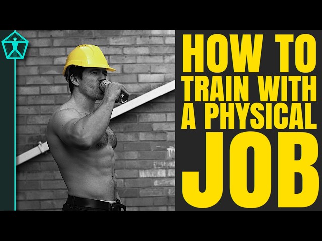 How to Train & Build Muscle When You Work a Physically Demanding Job