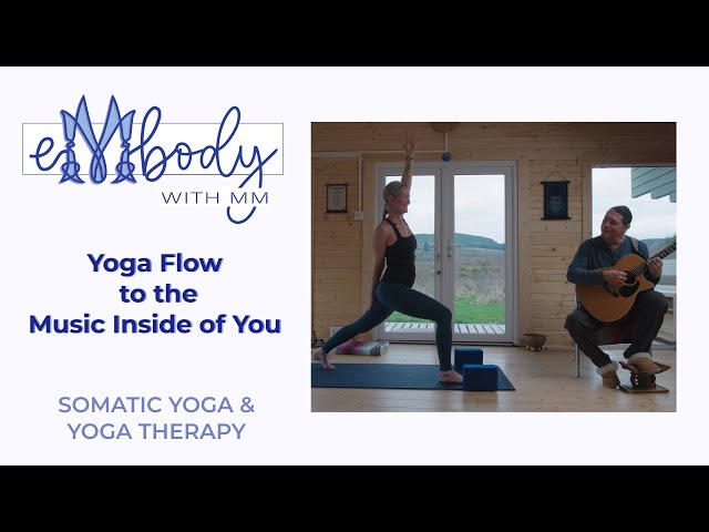 Yoga Flow to the Music Inside of You