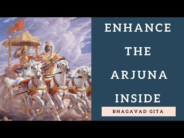 Enhance the spirituality (Arjuna) inside us - Bhagavad Gita 30