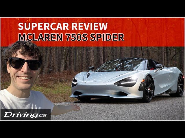 McLaren 750S Spider | Supercar Review | Driving.ca