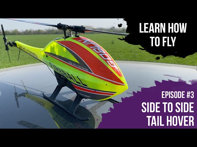 Learn How To Fly // Episode #3 // Side To Side Tail Hover