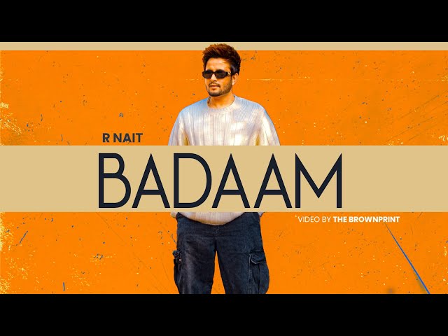 Badaam (Official Music Video) | R Nait | Catch Me If You Can Album | Punjabi Song 2025