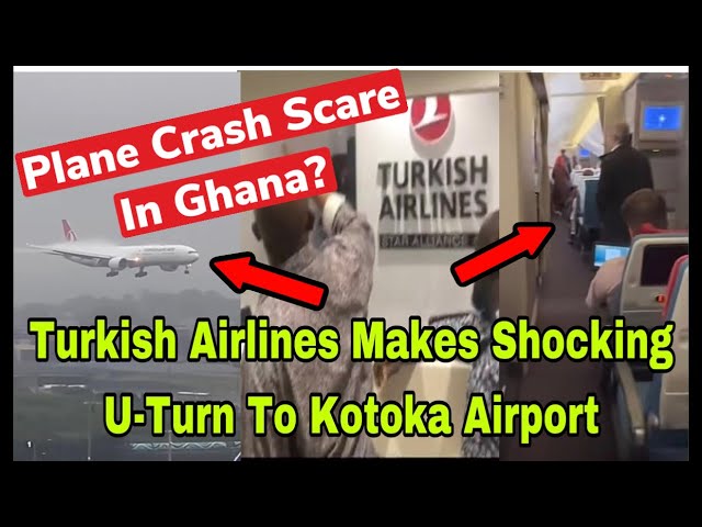 BREAKING: TURKISH AIRLINES MAKES SH0CKING U-TURN TO KOTOKA AIRPORT AFTER TAKE OFF🔥