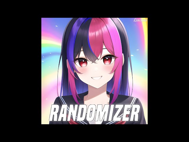 Luxcious - Randomizer (Nightcore)