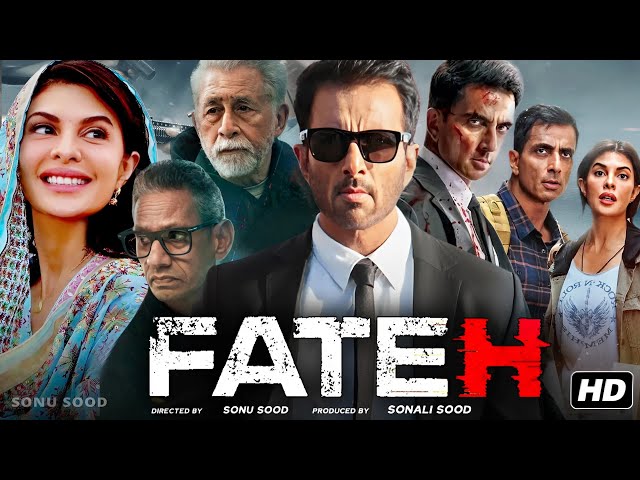 Fateh (2025) Full Movie | Sonu Sood | Jacqueline Fernandez | Vijay Raaz | Review & Facts HD