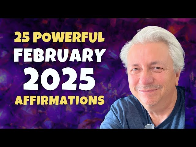 25 Powerful Affirmations for February 2025 | Bob Baker Inspiration Update