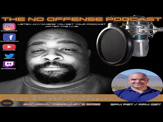 THE NO OFFENSE PODCAST - BUSINESS WATCH INTERVIEW EXCLUSIVE - DAVID DALY OF HIGH STAKES UNIVERSITY