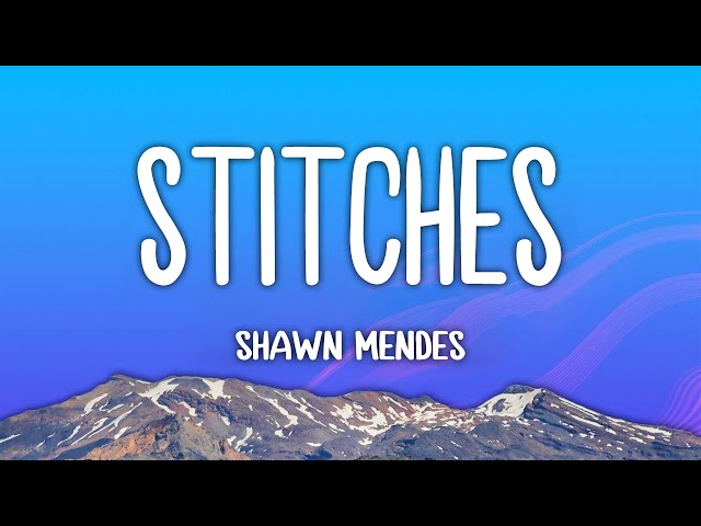 Shawn Mendes - Stitches (Lyrics)