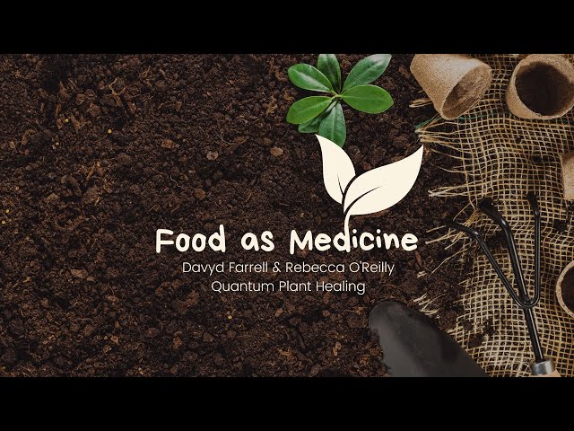 Food As Medicine #4 Spring Greens Special with Davyd Farrell and Nutritionist - Rebecca O'Reilly