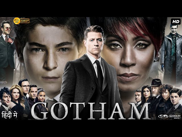 Gotham Full Movie In Hindi Dubbed | David Mazouz | Ben McKenzie | Camren Bicondova | Review & Facts