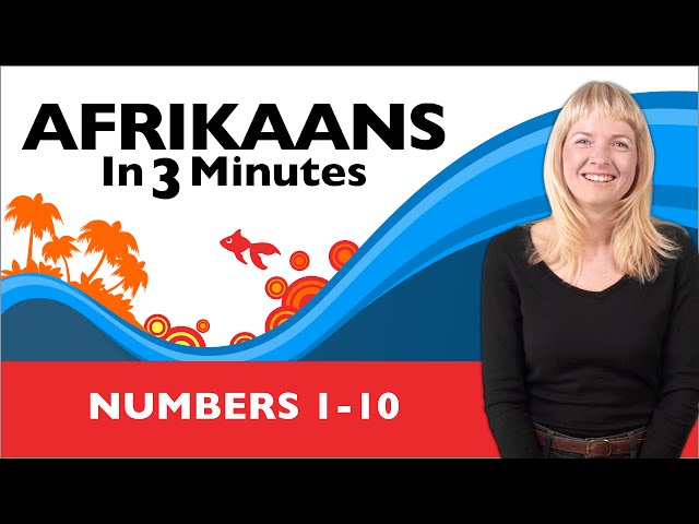 Afrikaans in Three Minutes – Numbers 1-10