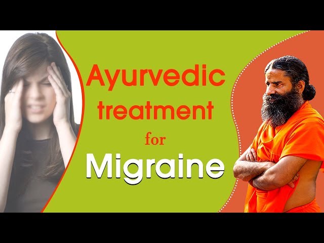 Ayurvedic Treatment for Migraine  | Swami Ramdev