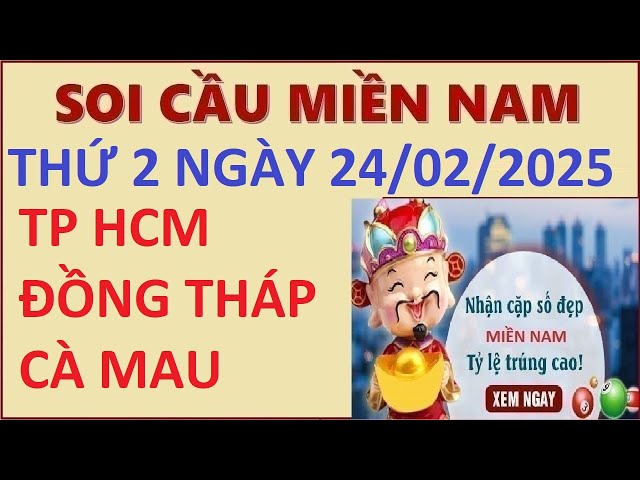 🔴 [LIVE] XSMN HÔM NAY 24/02/2025 - TRỰC TIẾP KẾT QUẢ XỔ SỐ MIỀN NAM - KẾT QUẢ XỔ SỐ MIỀN NAM HÔM NAY