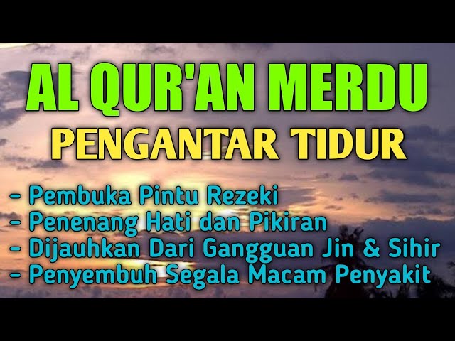 MUROTTAL ALQURAN MERDU PENGANTAR TIDUR,Ayat suci al quran pengantar tidur | Murottal Malam Merdu