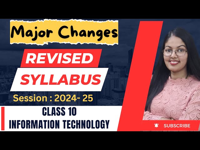 Major changes in Syllabus of Class 10 Information Technology-2024-25 | CBSE Class 10 IT 402 Syllabus