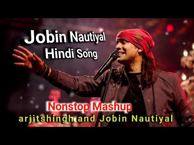 Arijit Singh & Jubin Nautiyal - The Ultimate Mashup Experience