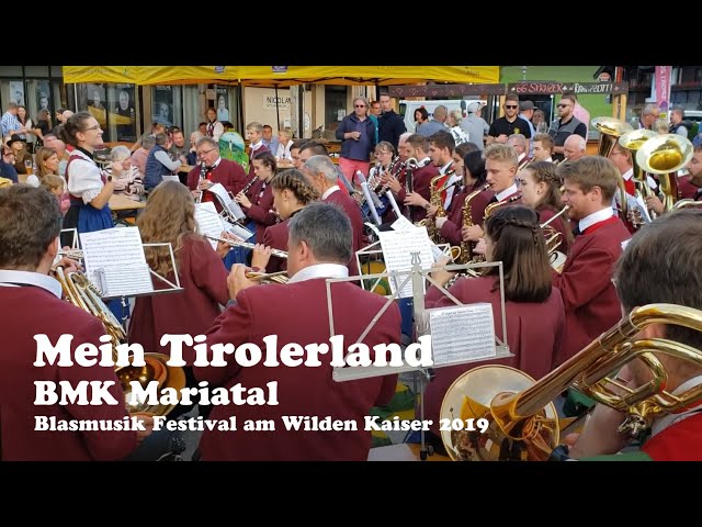 Mein Tirolerland - Blasmusik Festival am Wilden Kaiser 2019 Bundesmusikkapelle Mariatal