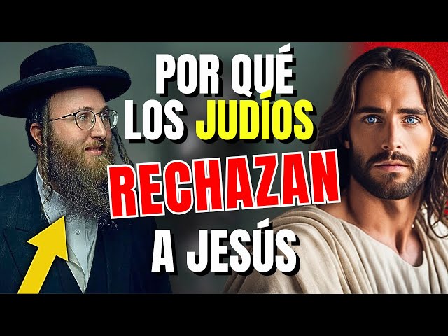 La Verdadera RAZÓN Por La Cual El Pueblo Judío RECHAZA a Jesús como el Mesías ¡REVELADA!