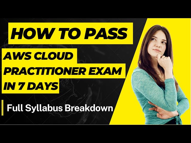 How to Pass AWS Cloud Practitioner Exam in 7 Days | Exam Syllabus Included with Proven Strategies