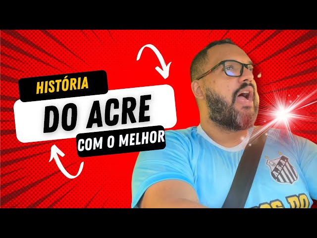 Concurso da Educação do Acre - Aula de História