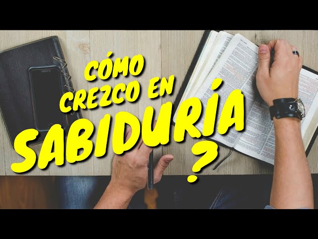 LA SABIDURIA QUE VIENE DE DIOS ¿Como Adquiero SABIDURIA?