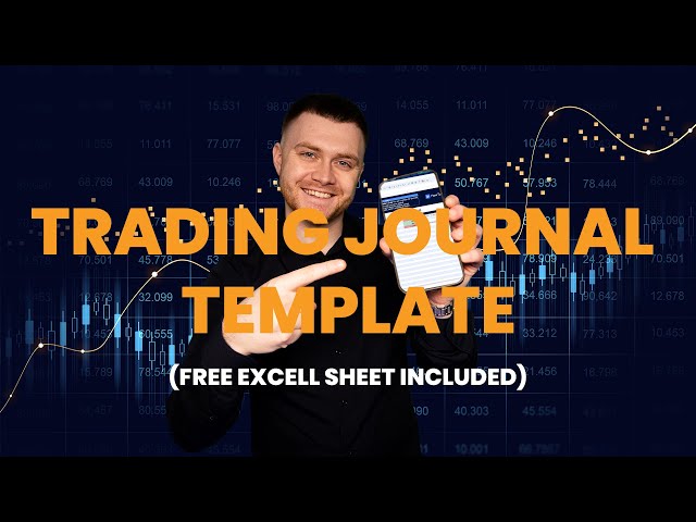 A Complete Guide To Using A Trading Journal (WITH FREE TEMPLATE ACCESS)