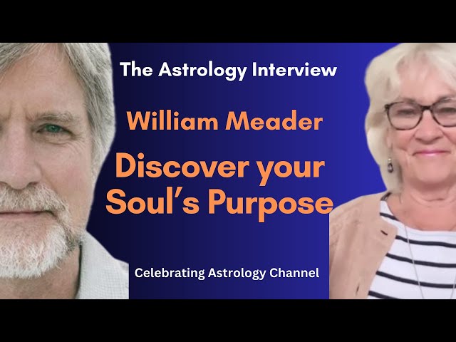 Discover your soul's purpose with William Meader, esoteric astrologer and teacher