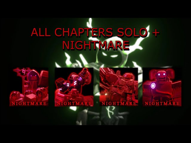 ALL TDX CHAPTERS SOLO + NIGHTMARE︱Tower Defence X