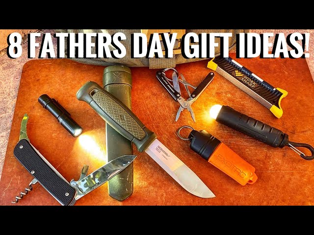 8 Fathers Day Gift Ideas Dads Will LOVE! Bushcraft/EDC/Survival/Camping