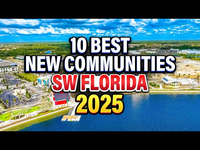 10 BEST NEW COMMUNITIES Southwest Florida In 2025 (sarasota, tampa, naples)