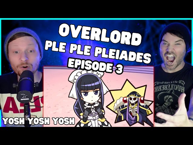 HE GOT THE MOVES!! | Overlord: Ple Ple Pleiades - Episode 3 | Reaction