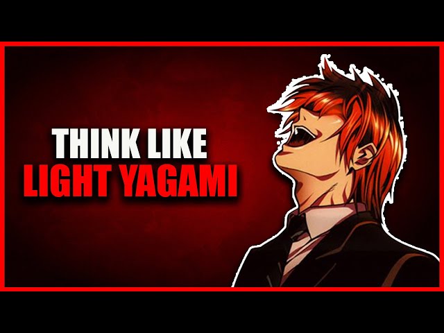 How To THINK Like Light Yagami - Death Note