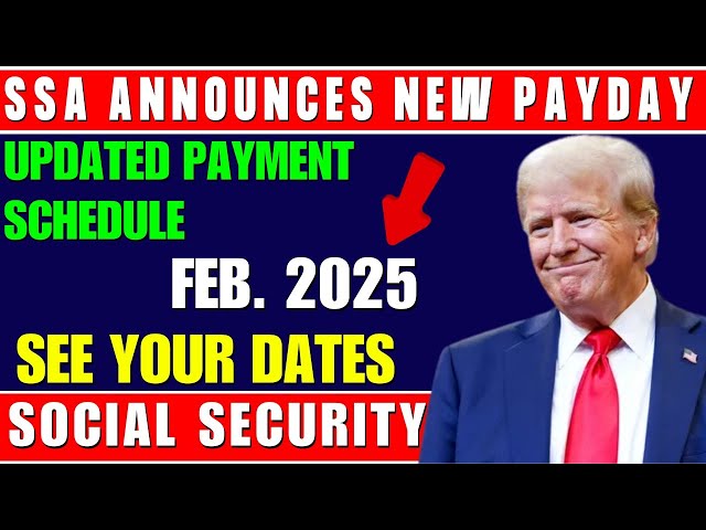 SSA Payday! February 2025 Social Security Payment Schedule – Find Your Deposit Date Now!