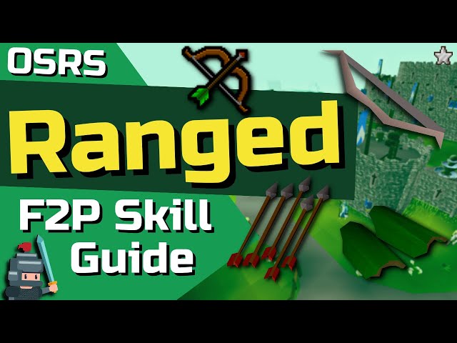 1-99 F2P Ranged Guide - OSRS F2P Skill Guide