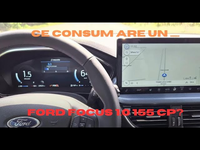 Ce consum are noul Ford Focus 1.0 EcoBoost 155 CP AT7 Getrag 2025? Si da, Focus insa se produce!