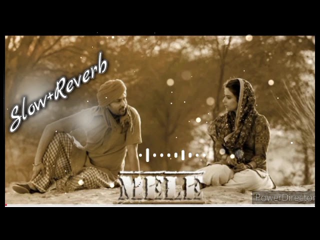 Mele Arminder singh punjabi song (Slowed+Reverb) || slowed and Reverb new song Modrelex ||