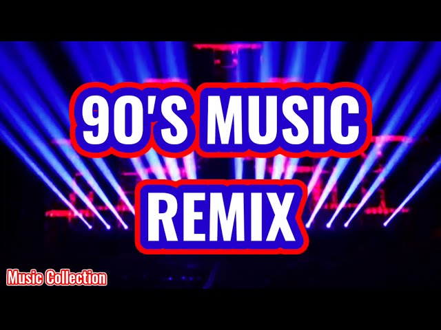 Music Collection|90s Music Remix